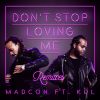 Download track Don't Stop Loving Me (CLMD Ibiza Remix)