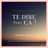 Download track Te Dire Tout Ça