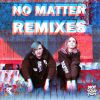 Download track No Matter (FUKK UP! Remix)