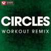 Download track Circles (Workout Remix)