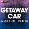 Download track Getaway Car (Extended Workout Remix)