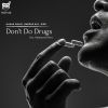 Download track Don't Do Drugs (Original Mix)