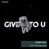 Download track Give Into U (Original Mix)