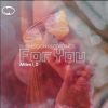 Download track For You (Original Mix)