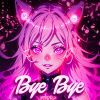 Download track Bye Bye (Slowed + Reverb)