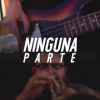 Download track Ninguna Parte (Leiden, Fito Delgado, Elliot The Furniture, Arturo De La Torre, San Juan Project, Russel Alakran, Toledog & Taco Bambú)