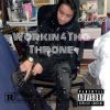 Download track Workin 4 Tha Throne