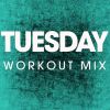 Download track Tuesday (Workout Mix)