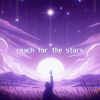 Download track Reach For The Stars (Slowed)