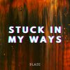 Download track Stuck In My Ways