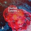 Download track Ciudad Satelite (Original Mix)