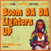 Download track Boom DA DA Lighters UP (NO JOKE Sound Mashup)