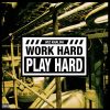 Download track Work Hard, Play Hard