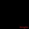 Download track Thoughts - Outro