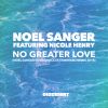 Download track No Greater Love (Noel Sanger Vs Vibonacci & Starward Remix 2018)