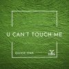 Download track U Can't Touch Me