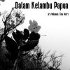 Download track Dalam Kelambu Papua