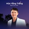 Download track Nửa Vầng Trăng (Tone Nam Nữ)