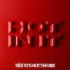 Download track Hot In It (Tiësto's Hotter Mix)