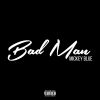 Download track Bad Man