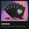 Download track All My Friends Are Taking Drugs