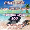 Download track Poem Without Words (Bachata Strings Remix 2015)