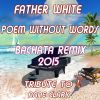 Download track Poem Without Words (Bachata Piano Remix 2015)