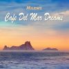 Download track Cafe Del Mar Dreams (Tabla Buddha Ibiza Mix)
