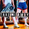 Download track Take Me Away