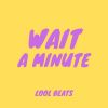 Download track Wait A Minute