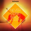 Download track Never Going Back (Radio Edit)