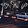 Download track BOY SHUT UP (Slowed)