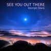 Download track See You Out There (Radio Edit)