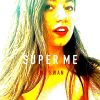 Download track Super Me [Extended] (Dave Audé Remix)