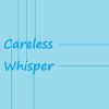 Download track Careless Whisper (Slowed Remix)