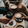 Download track Magnificent Background Music For Brewing Fresh Coffee