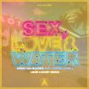 Download track Sex, Love & Water (Loud Luxury Remix)