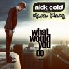 Download track What Would You Do (DJ Mental Blue Remix)