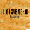 Download track I Like A Sausage Roll