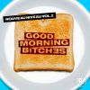 Download track Good Morning Bitches Vol. 2 (Continuous DJ Mix)