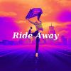 Download track Ride Away (Speed Up Version)