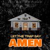 Download track Let The Trap Say Amen