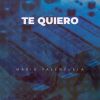 Download track TE QUIERO, TE QUIERO, TE QUIERO