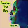 Download track Something Bout Mary