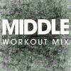 Download track Middle (Workout Mix)