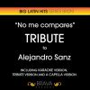 Download track No Me Compares (Tribute Version) [Originally Performed By Alejandro Sanz]