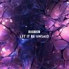 Download track Let It Be Unsaid (Radio Edit)