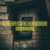 Download track O'Death (Deep Grounder NRG Mix)