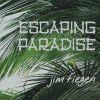 Download track Escaping Paradise