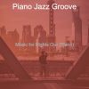 Download track Easy Solo Piano Jazz - Vibe For Nights Out